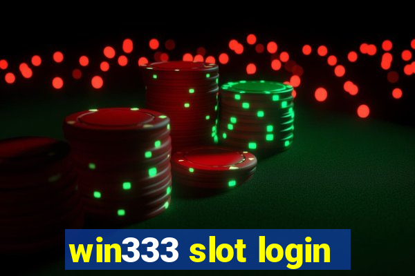 win333 slot login